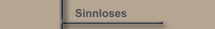 Sinnloses